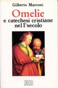 Omelie e catechesi cristiane nel I secolo. Lettera agli Ebrei. Lettera di Giacomo. Prima Lettera di Pietro. Lettera di Giuda. Seconda Lettera di Pietro - copertina