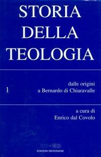 Storia della teologia. Vol. 1: Dalle origini a Bernardo di Chiaravalle - copertina