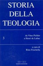 Storia della teologia. Vol. 3: Da Vitus Pichler a Henri de Lubac.