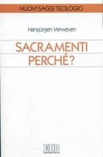 Sacramenti perché?