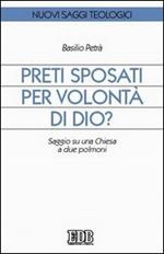 Preti sposati per volontà di Dio? Saggio su una Chiesa a due polmoni