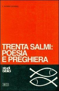 Trenta Salmi: poesia e preghiera - Luis Alonso Schökel - copertina