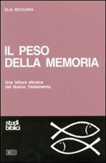 Il peso della memoria. Una lettura ebraica del Nuovo Testamento