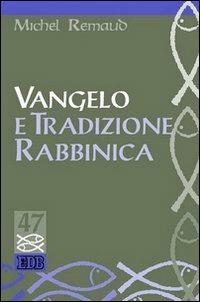 Vangelo e tradizione rabbinica - Michel Rémaud - copertina