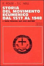 Storia del movimento ecumenico dal 1517 al 1948. Vol. 3: Dalla Conferenza di Edimburgo (1910) all'assemblea ecumenica di Amsterdam (1948).