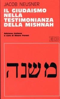 Il giudaismo nella testimonianza della Mishnah - Jacob Neusner - copertina