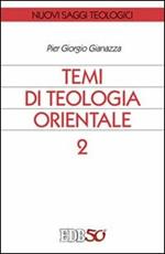 Temi di teologia orientale. Vol. 2