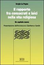 Il rapporto fra consacrati e laici nella vita religiosa. Un capitolo nuovo