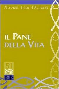 Il pane della vita - Xavier Léon Dufour - copertina