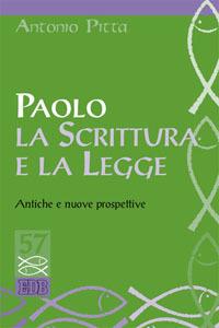 Paolo, la Scrittura e la Legge. Antiche e nuove prospettive - Antonio Pitta - copertina
