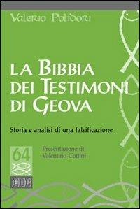 La Bibbia dei testimoni di Geova. Storia e analisi di una falsificazione - Valerio Polidori - copertina