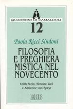 Filosofia e preghiera mistica nel Novecento. Edith Stein, Simone Weil e Adrienne von Speyr