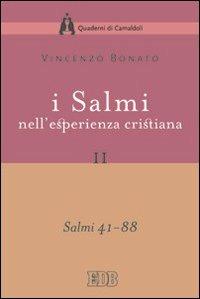 I Salmi nell'esperienza cristiana. Vol. 2: Salmi 41-88 - Vincenzo Bonato - copertina