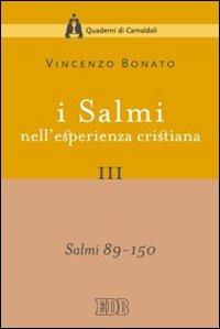 I Salmi nell'esperienza cristiana. Vol. 3: Salmi 89-150 - Vincenzo Bonato - copertina
