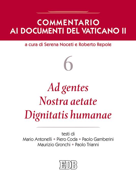 Commentario ai documenti del Vaticano II. Vol. 6: Ad gentes. Nostra aetate. Dignitatis humanae - copertina