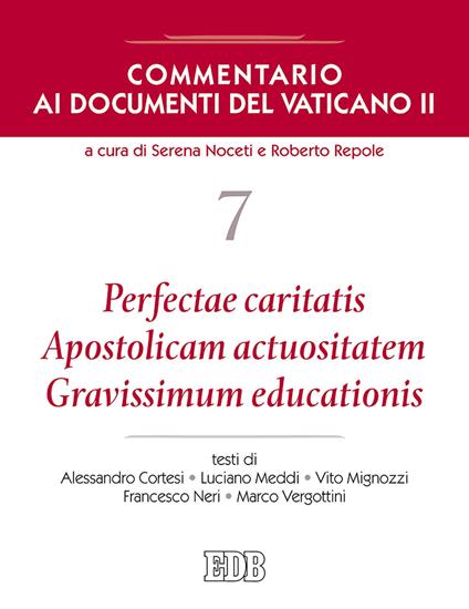 Commentario ai documenti del Vaticano II. Vol. 7: Perfectae caritatis. Apostolicam actuositatem. Gravissimum educationis - copertina