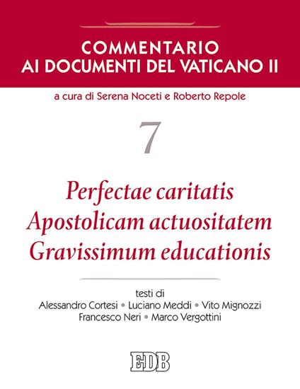Commentario ai documenti del Vaticano II. Vol. 7: Perfectae caritatis. Apostolicam actuositatem. Gravissimum educationis. - copertina