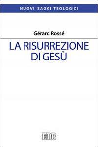 La risurrezione di Gesù - Gérard Rossé - copertina