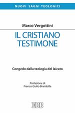 Il cristiano testimone. Congedo dalla teologia del laicato