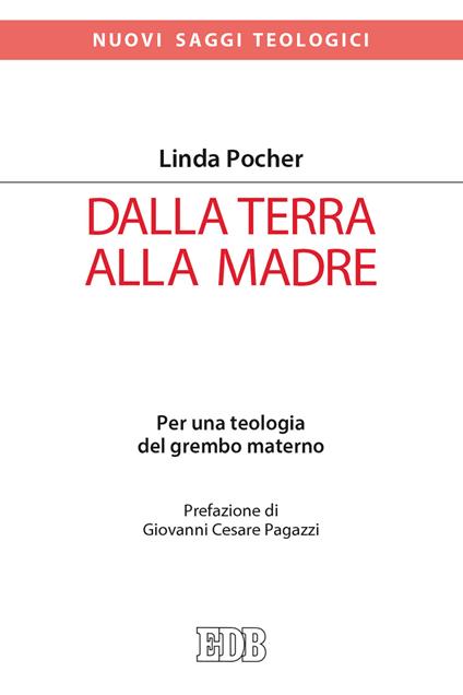 Dalla terra alla madre. Per una teologia del grembo materno - Linda Pocher - copertina
