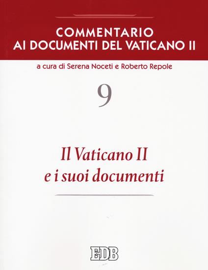 Commentario ai documenti del Vaticano II. Vol. 9: Il Vaticano II e i suoi documenti - copertina