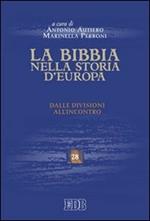 La Bibbia nella storia d'Europa. Dalle divisioni all'incontro