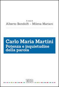 Carlo Maria Martini. Potenza e inquietudine della parola - copertina