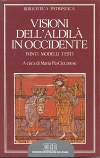 Visioni dell'aldilà in Occidente. Fonti, modelli, testi - copertina