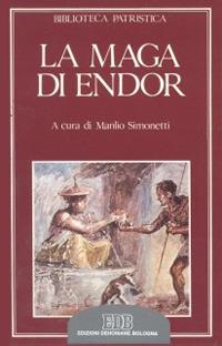La maga di Endor - Origene,Eustazio,Gregorio di Nissa (san) - copertina