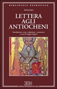 Lettera agli antiocheni - Atanasio (sant') - copertina