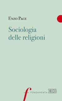 Sociologia delle religioni - Enzo Pace - copertina