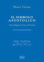 Il simbolo apostolico. Una indagine storico-letteraria