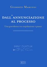 Dall'annunciazione al processo. Una gravidanza tra trepidazione e pianti