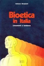 Bioetica in Italia. Lineamenti e tendenze