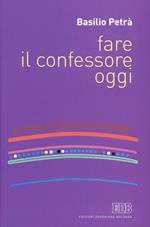 Fare il confessore oggi