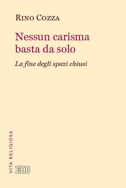 Nessun carisma basta da solo. La fine degli spazi chiusi - Rino Cozza - copertina