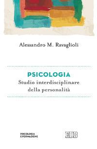 Psicologia. Studio interdisciplinare della personalità - Alessandro Ravaglioli - copertina
