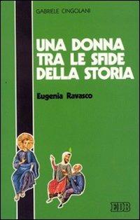 Una donna tra le sfide della storia: Eugenia Ravasco - Gabriele Cingolani - copertina