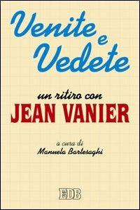 Venite e vedete. Un ritiro con Jean Vanier - Jean Vanier - copertina