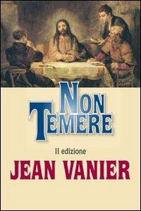 Non temere - Jean Vanier - copertina