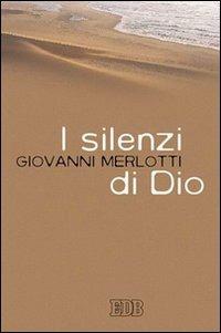 I silenzi di Dio - Giovanni Merlotti - copertina