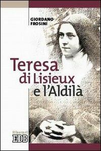Teresa di Lisieux e l'aldilà - Giordano Frosini - copertina