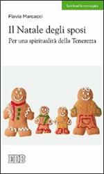 Il Natale degli sposi. Per una spiritualità della tenerezza