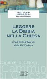 Leggere la Bibbia nella Chiesa. Con il testo integrale Dei Verbum