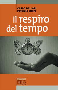 Il respiro del tempo - Carlo Dallari,Patrizia Luppi - copertina