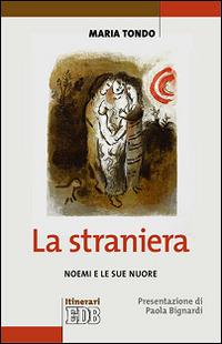 La straniera. Noemi e le sue nuore - Maria Tondo - copertina