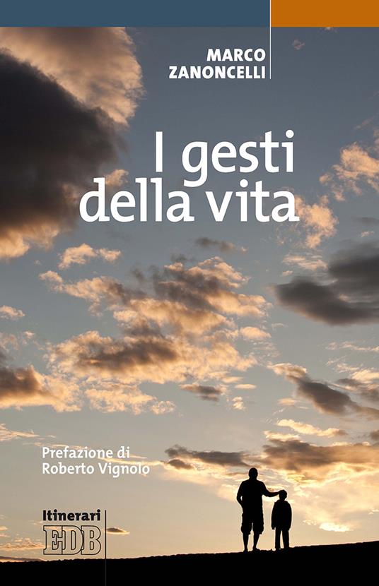 I gesti della vita - Marco Zanoncelli - copertina