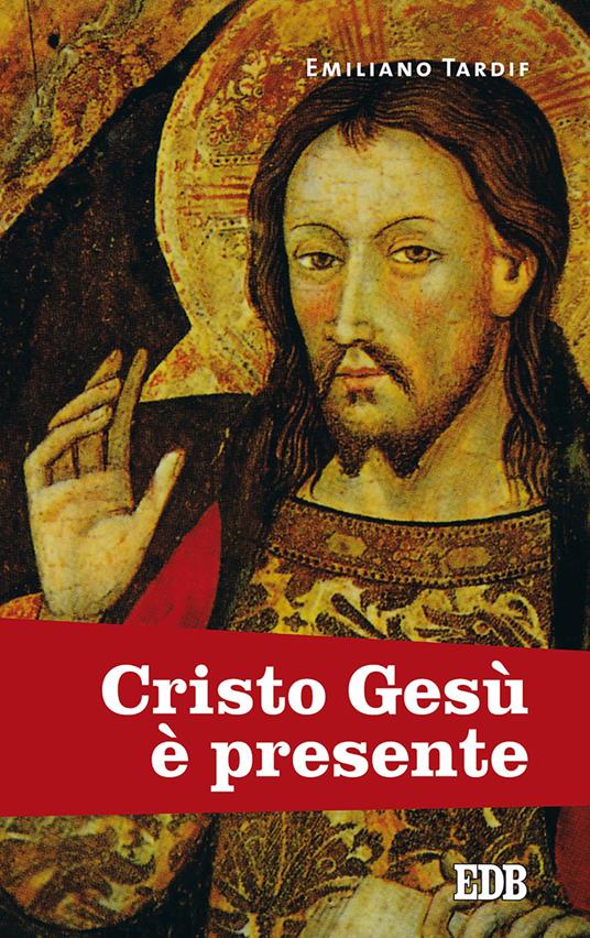 Cristo Gesù è presente - Emiliano Tardif - copertina