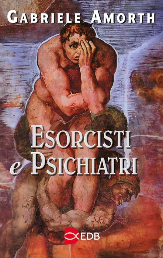 Esorcisti e psichiatri - Gabriele Amorth - copertina