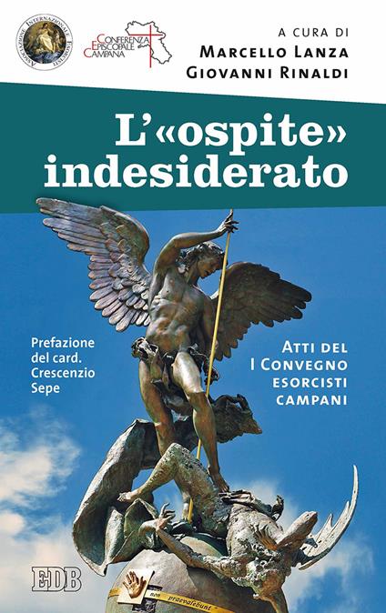 L'«ospite» indesiderato. Atti del 1° Convegno esorcisti campani - copertina